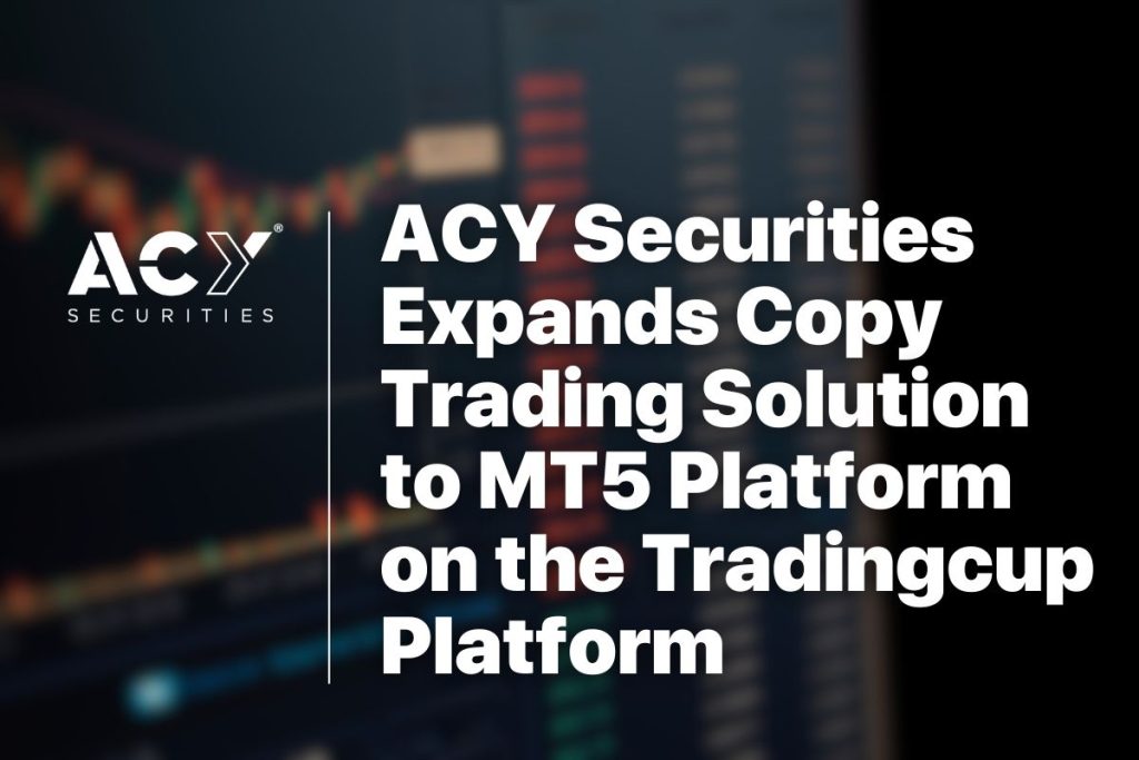 ACY Securities Expands Copy Trading Solution to MT5 Platform on the Tradingcup Platform